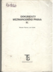 Dokumenty mezinárodního práva IV.