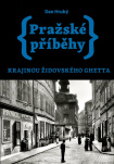 Pražské příběhy Krajinou židovského ghetta