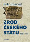 Zrod českého státu 568 - 1055