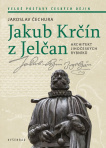 Jakub Krčín z Jelčan. Architekt jihočeských rybníků