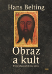 Obraz a kult. Dějiny obrazu před érou umění