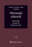 Občanský zákoník (zák. č. 89/2012 Sb.). Komentář. Svazek III (věcná práva) - 2. vydání