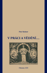 V práci i vědění... (literárněvědné studie)