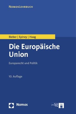 Die Europäische Union: Europarecht und Politik