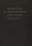 Komentár k Občianskemu súdnemu poriadku I. II. III.