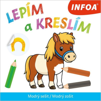 Lepím a kreslím - Modrý sešit / Modrý zošit