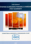 Štiepenie globálneho poriadku a hybridné výzvy suverenity