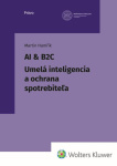 AI & B2C. Umelá inteligencia a ochrana spotrebiteľ