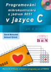 Programování mikrokontrolérů s jádrem 8051 v jazyce C. Názorné přík. a funkční programy pro AT89S52B