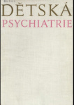 Dětská psychiatrie pro mediky a lékaře