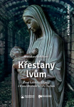 Křesťany lvům. Život katolických kněží v koncentračním táboře Dachau