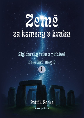 Země za kameny v kruhu. Siyldarský trůn a příchod prastaré magie I