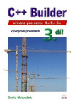C++ Builder, vývojové prostředí : určeno pro verze 4.0, 5.0, 6.0. 3. díl
