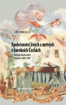 Společenství živých a mrtvých v barokních Čechách Katalog náboženských bratrstev 1620-1783