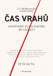 Čas vrahů. Anatomie zla a naděje 20. století