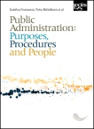 Public Administration: Purposes, Procedures and People