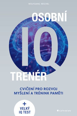 Osobní IQ trenér. Cvičení  pro rozvoj myšlení a trénink paměti
