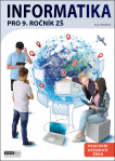 Informatika pro 9. ročník ZŠ. Pracovní učebnice žáka