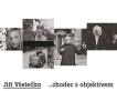 Jiří Všetečka ...chodec s objektivem 