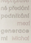 Nepřipravené předání podnikání mezi generacemi 