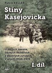 Stíny Kasejovicka 1. díl. O mužích zákona, lidských neštěstích a dějinných zvratech v 1918-1939