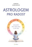 Astrologem pro radost. Jak potěšit Štíry, Ryby, Raky a sebe taky