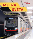 Metra světa. Nejzajímavější systémy (nejen) podzemních drah