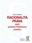 RACIONALITA PRÁVA aneb putování Platónovou úsečkou