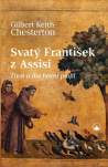  Svatý František z Assisi. Život a duchovní profil