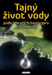 Tajný život vody podle Viktora Schaubergera