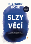 Slzy věcí Prorocká moudrost pro naši rozjitřenou dobu