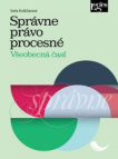 Správne právo procesné. Všeobecná časť
