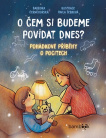 O čem si budeme povídat dnes? Pohádkové příběhy o pocitech