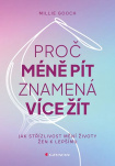 Proč méně pít znamená více žít. Jak střízlivost mění životy žen k lepšímu
