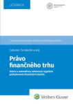 Právo finančného trhu: Teória a normatívna sektorová regulácia poskytovania finančných služieb, 2. v