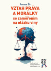 VZTAH PRÁVA A MORÁLKY se zaměřením na otázku viny