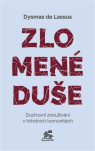 Zlomené duše. Duchovní zneužívání v řeholních komunitách
