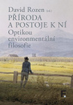 Příroda a postoje k ní Optikou environmentální filosofie