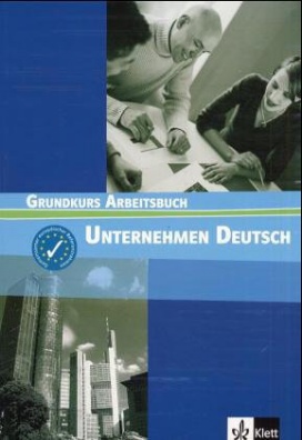 Unternehmen Deutsch Grundkurs Arbeitsbuch