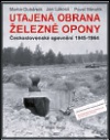 Utajená obrana železné opony (Československé opevnění 1945–1964 )
