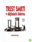 Trest smrti v dějinách lidstva