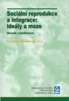 Sociální reprodukce a integrace: ideály meze