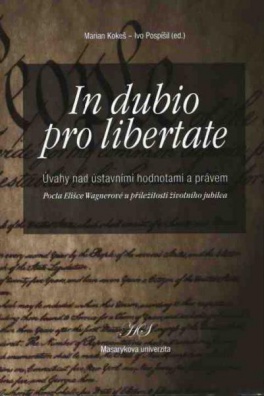 In dubio pro libertate (Úvahy na ústav. hodnotami a právem)