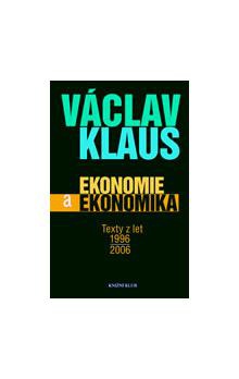Ekonomie a ekonomika (Texty z let 1996 - 2006)