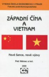 Západní Čína a Vietnam. Nové šance, nové výzvy