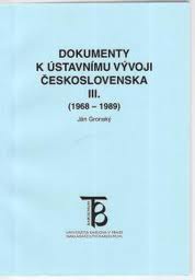Dokumenty k ústavnímu vývoji ČSR III (1968-1989)