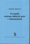 Evropská ochrana lidských práv v dokumentech