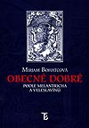 Obecné dobré podle Melantricha a Veleslavínů