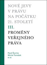 Nové jevy v právu na počátku 21.století III.proměny veřejnéh