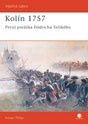Kolín 1757 (První porážka Fridricha Velikého)